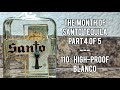 Santo fino tequila highproof blanco 110  month of santo 45  bottle showcase and review