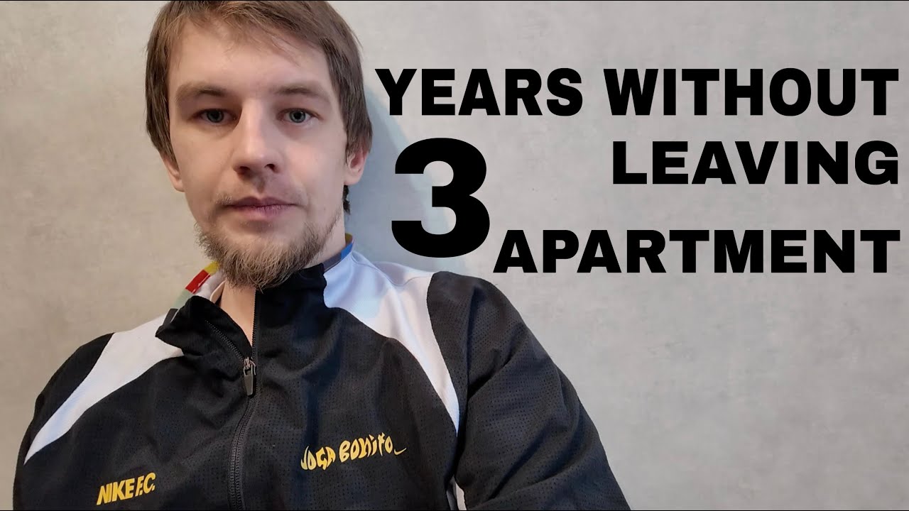 I HAVEN'T LEFT APARTMENT FOR 3 YEARS. LOST $30,000. MY BETS.