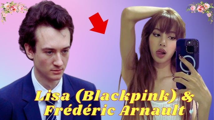 BLACKPINK's Lisa rumoured to be dating Frédéric Arnault! YG Entertainment  has not responded, causing frenzy among international media and netizens.