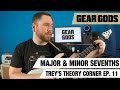 Major Sevenths and Minor Sevenths - Trey&#39;s Theory Corner Ep. 11 | GEAR GODS