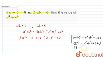 If a+b=8\\ \\ a n d\\ \\ a b=6,\nfind the value of a^3+b^3 | 9 | ALGEBRAIC IDENTITIES | MATHS | ...