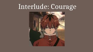 Interlude: Courage (Frieren Edit)
