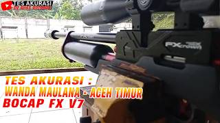 TES AKURASI SENAPAN ANGIN BOCAP FX V7 PESANAN BOS WANDA MAULANA, ACEH TIMUR