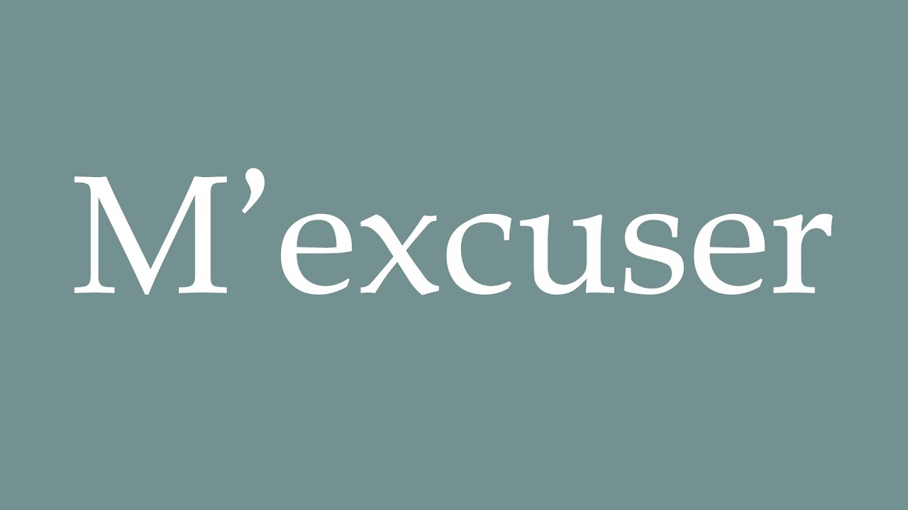 How To Pronounce M excuser To Apologize Correctly In French YouTube