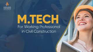M.Tech For Working Professionals in Civil Construction Engineering - Lingayas University
