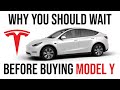 Tesla Model Y: Why You Should Wait Before Buying