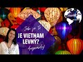 Je ve Vietnamu opravdu tak levno, jak se všude říká? Na kolik vás Vietnam vyjde? Jak dobře ušetřit