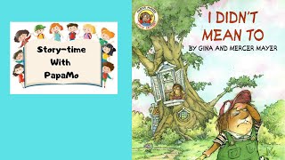 I Didn't Mean To- by Gina and Mercer Mayer - Little Critter - Read Aloud
