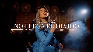 JAZMIN ORO - No Llega El Olvido (Video Oficial) 4K