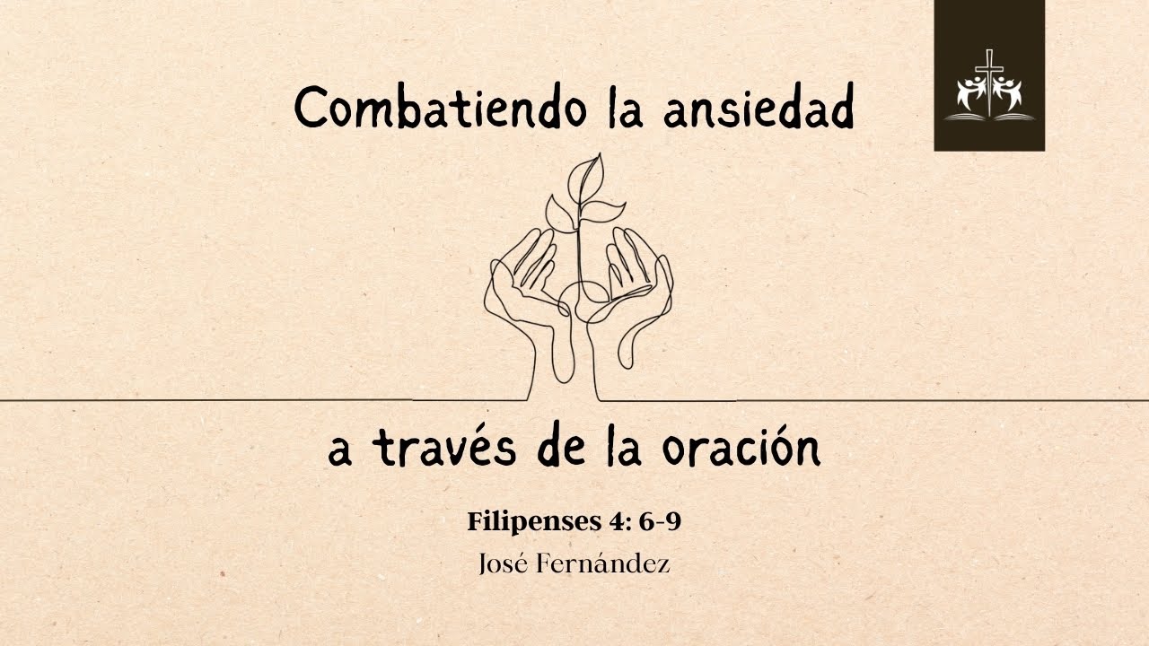 Combatiendo la ansiedad a través de la oración | José Fernández - YouTube