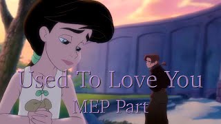 Used To Love You - MEP Part ❤︎Jim Hawkins & Melody Feat. Cinderella❤︎