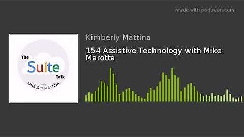 154 Assistive Technology with Mike Marotta