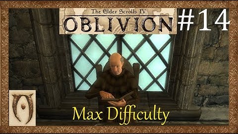 The Elder scrolls IV Oblivion-Max Difficulty-Part 14(My plan for magic immunity)