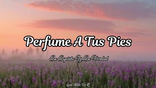 Video thumbnail of "En Espíritu Y En Verdad - Perfume A Tus Pies (letra)💜"