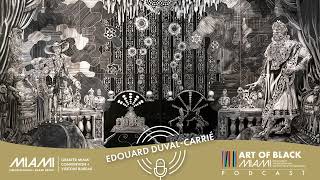 Art of Black Miami Podcast With Edouard Duval Carrié