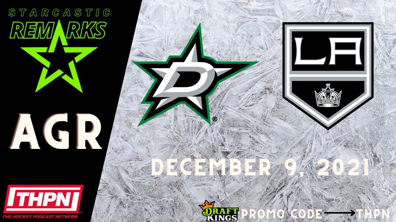 AGR: Game 24 December 9, 2021 Stars @ Kings