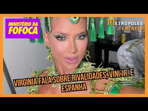 Virginia contou quase tudo sobre carnaval, namoro e polêmicas