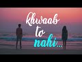 Salil sardana  khwaab to nahi  official   lyrics in description