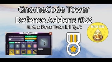 Battle Pass Tutorial Ep.2 - GnomeCode Tower Defense Addons #23