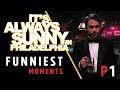 Its always sunny in philadelphia funniest moments