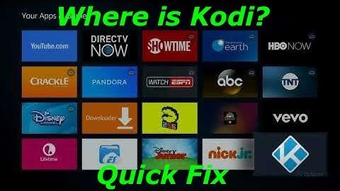 Where is my Kodi App?  FIX for Missing Kodi App!