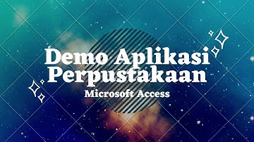 Demo Aplikasi Perpustakaan Microsoft Access