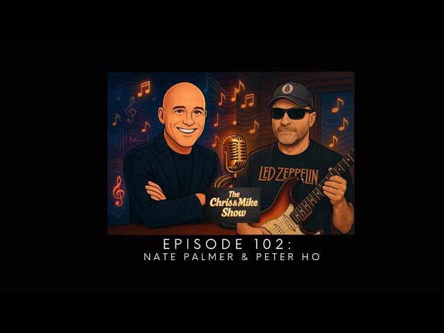 Episode 102 – Health, Wellness & Real Talk with Peter Ho & Nate Palmer | The Chris and Mike Show