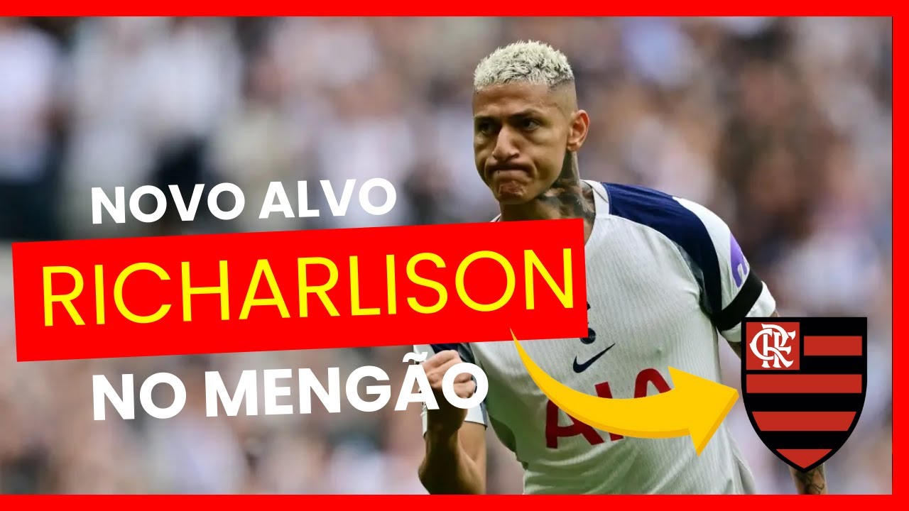 RICHARLISON NO FLAMENGO? Novo alvo para o ataque é o pombo!