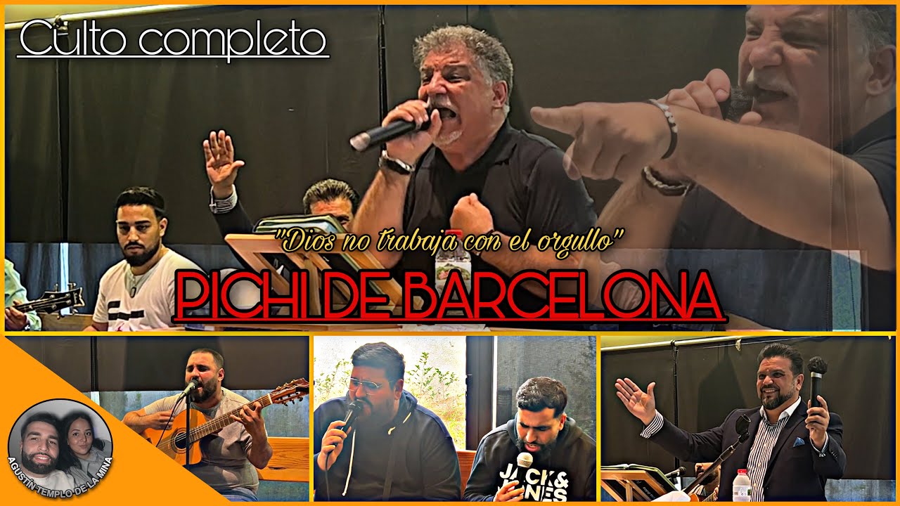 PICHI DE BARCELONA | “Dios no trabaja con el orgullo” | 24/04/2023 | Iglesia de La Mina