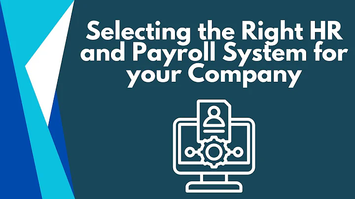Selecting the Right HR and Payroll System for your Company
