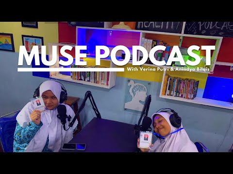 Thumbnail Video MUSE PODCAST #MEA2022 #VerinaPutri #AnindyaBilqis #SMAMuhamamdiyah9Surabaya