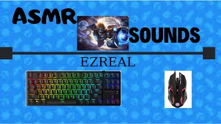 Keyboard Mouse Sounds No Talking Asmr League Of Legend Ezreal