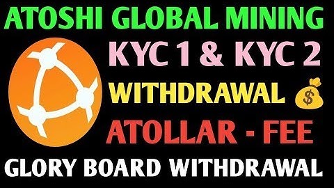 Atoshi Global KYC 1 & 2 | Atoshi Mining KYC 2 Update | KYC Complete Process| Atollar Coin Fee