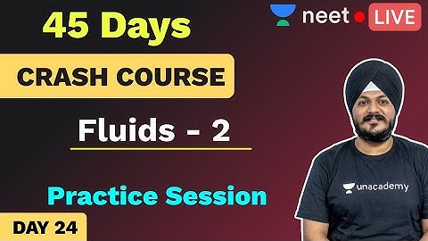 NEET: 45 Days Physics Practice Session | Day 24 | Fluids | Unacademy NEET | Indrajeet Sir