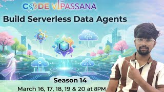 Code Vipassana Season 14 Build Serverless Data Agents Ai Cloud Live Sessions