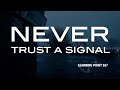 Learning Point 267 | Never Trust A Signal