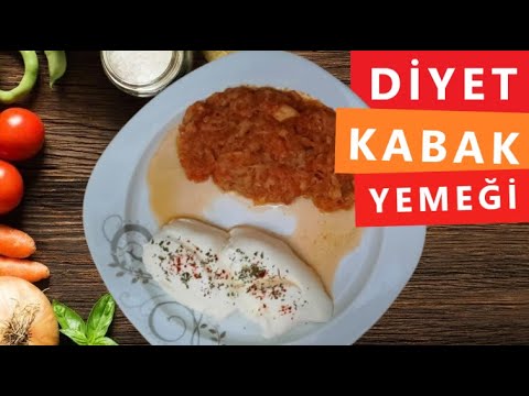 DİYET KABAK YEMEĞİ – DİYET YEMEKLERİ – DİYET TARİFLERİ – KİLO VERDİREN KABAK YEMEĞİ TARİFİ