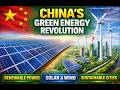 China’s Green Energy Revolution | Renewable Power, Solar Boom & Sustainable Cities Explained