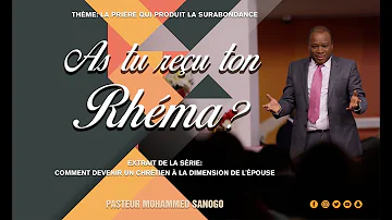 As-tu reçu ton Rhéma ? 🤔 - Pasteur Mohammed Sanogo