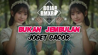 Bukan Jembulan  Viral  Mix  Brmxr