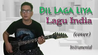 Download Lagu Dil Laga Liya | Lagu India (cover) Instrumental Dangdut MP3