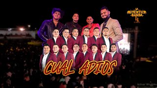 Cual Adios - La Auténtica Banda LL