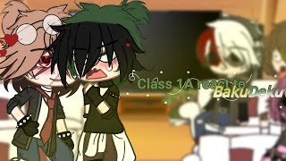 Class 1A react to BakuDeku ||My AU|| ||first vid|| -elijah.x