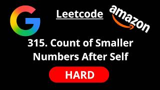 Count of Smaller Numbers After Self - Leetcode 315 - Road to FAANG #90