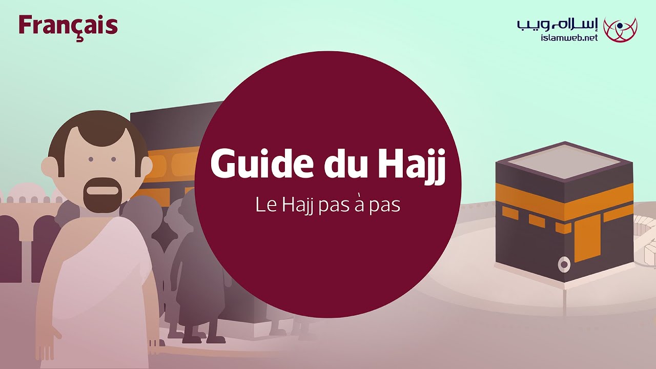 Déscription du Hajj étape par étape
