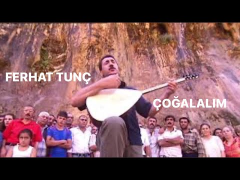 Ferhat Tunç - Çoğalalım