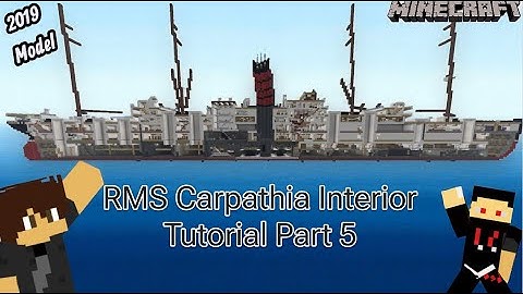 Minecraft RMS Carpathia Interior Tutorial Part 5 (2019 Model)