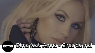 Dima feat.Amna - Cires de mai (Official Video)