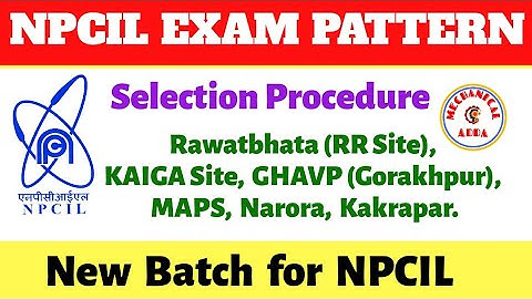 NPCIL EXAM PATTERN | Syllabus & Selection Procedure