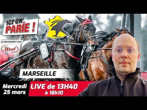 ICI On Parie ! Marseille, Quinté+ et pronostics en live de l'hippodrome, Mercredi 25 Mars 2026